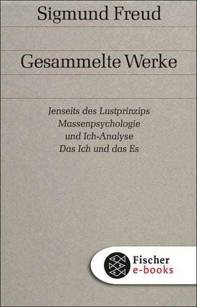Produktbild: Band 13: Jenseits des Lustprinzips / Massenpsychologie und Ich-Analyse / Das Ich und das Es