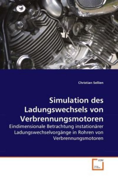 Sellien, C: Simulation des Ladungswechsels von Verbrennungsm, Taschenbuch von Christian Sellien, VDM, 9783639274240