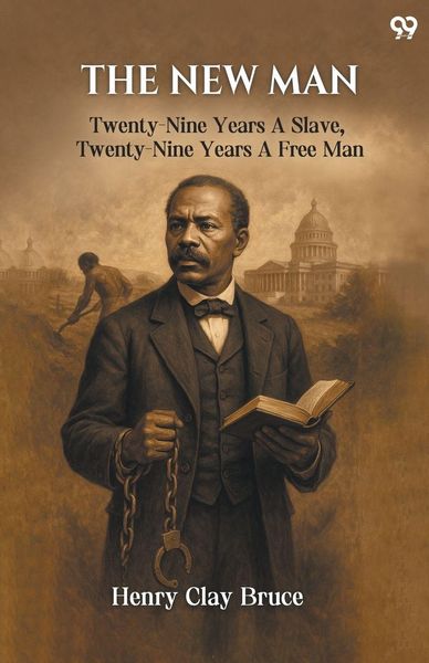 Produktbild: The New Man Twenty-Nine Years A Slave, Twenty-Nine Years A Free Man