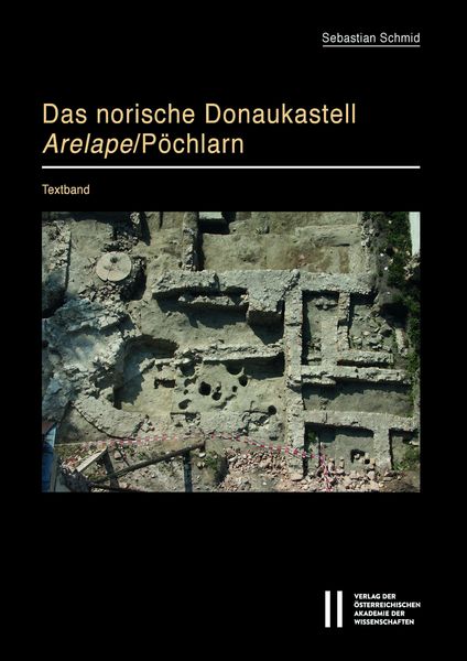 Produktbild: Das norische Donaukastell Arelape/P&ouml;chlarn