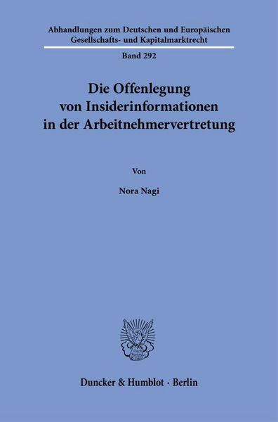 Produktbild: Die Offenlegung von Insiderinformationen in der Arbeitnehmervertretung
