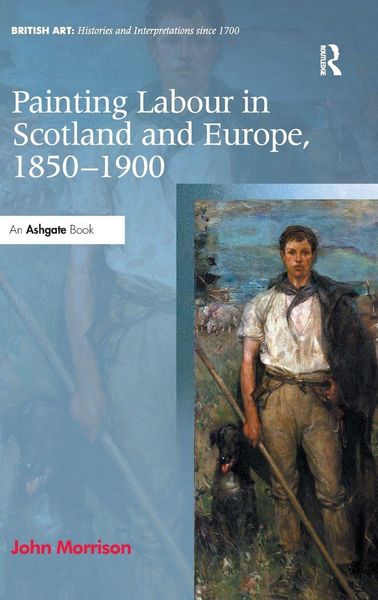 Produktbild: Painting Labour in Scotland and Europe, 1850-1900