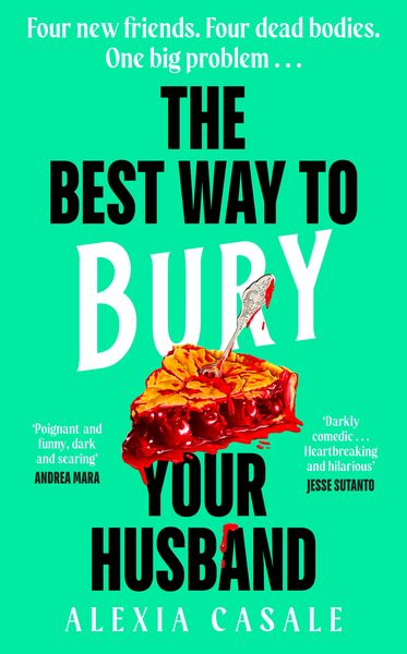 The Best Way to Bury Your Husband, Taschenbuch von Alexia Casale, Penguin Books Ltd, 978-0-241-60545-5