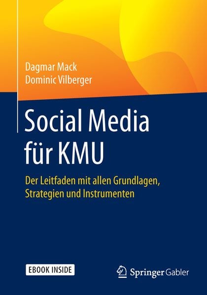Social Media für KMU, Set von Dagmar Mack , Dominic Vilberger, Springer Fachmedien Wiesbaden GmbH, 9783658077389