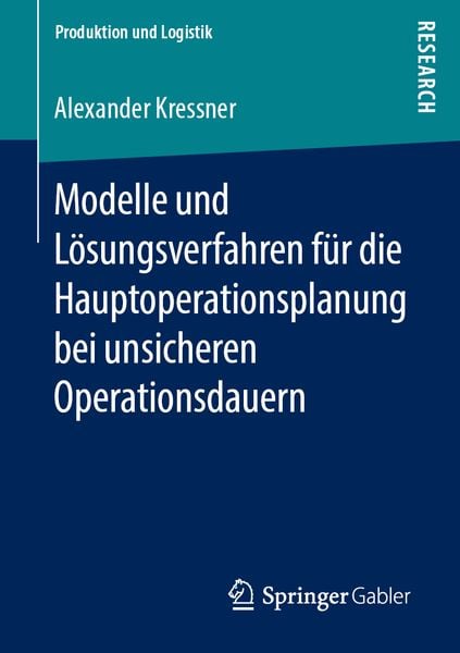 Produktbild: Modelle und L&ouml;sungsverfahren f&uuml;r die Hauptoperationsplanung bei unsicheren Operationsdauern