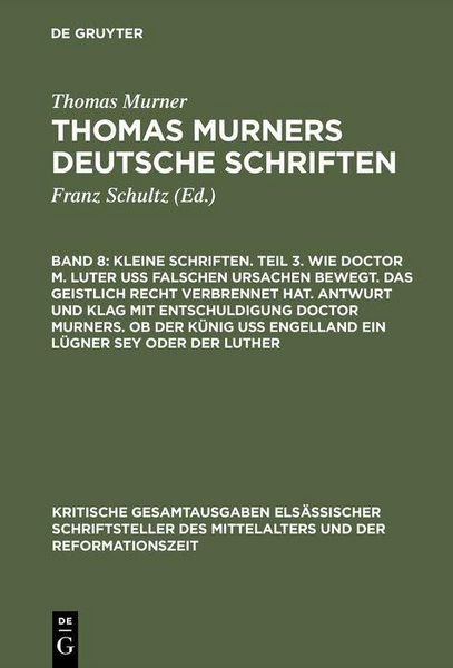 Produktbild: Kleine Schriften. Teil 3. Wie doctor M. Luter u&szlig; falschen ursachen bewegt. Das geistlich recht verbrennet hat. Antwurt und klag mit entschuldigung doc