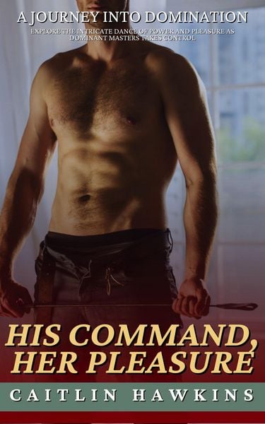 Produktbild: His Command, Her Pleasure - 21 Stories A Journey Into Domination