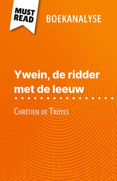 Produktbild: Ywein, de ridder met de leeuw van Chr&eacute;tien de Troyes (Boekanalyse)