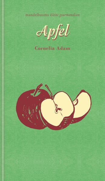 Apfel, Paperback von Cornelia Adam, Mandelbaum verlag eG, 9783991360322