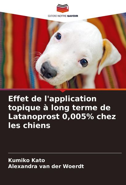 Produktbild: Effet de l'application topique &agrave; long terme de Latanoprost 0,005% chez les chiens