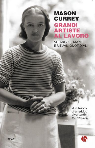 Produktbild: Grandi artiste al lavoro. Stranezze, manie e rituali quotidiani