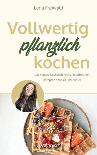 Produktbild: Vollwertig pflanzlich kochen