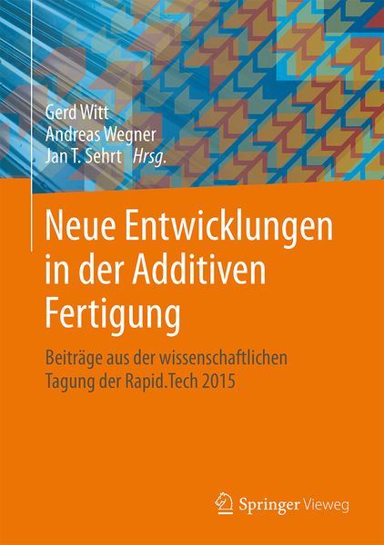 Produktbild: Neue Entwicklungen in der Additiven Fertigung