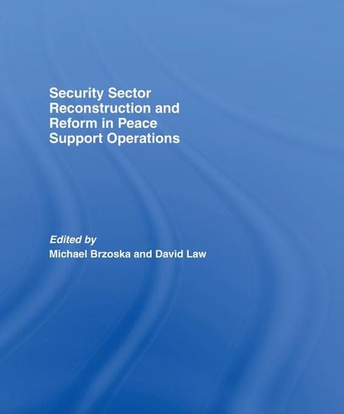 Produktbild: Security Sector Reconstruction and Reform in Peace Support Operations