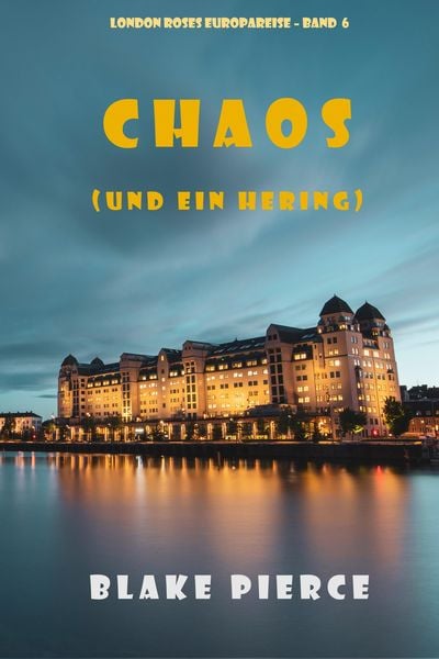 Produktbild: Chaos (und ein Hering) (London Roses Europareise - Band 6)