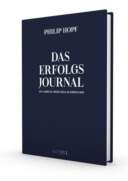 Produktbild: Das Erfolgsjournal - Ich liebe es, meine Ziele zu erreichen, das pers&ouml;nliche & offizielle Journal von Philip Hopf, Erfolgsplaner f&uuml;r Disziplin, Fokus & Klarheit, Tagesplanung, Dankbarkeit, Zielsetzung & Produktivit&auml;t steigern