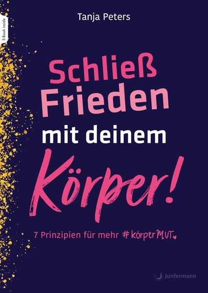 Schließ Frieden mit deinem Körper!, Set von Tanja Peters, Junfermann, 9783749503087