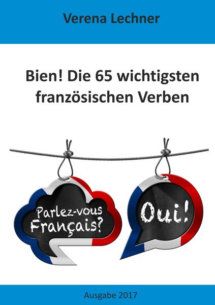 Produktbild: Bien! Die 65 wichtigsten franz&ouml;sischen Verben