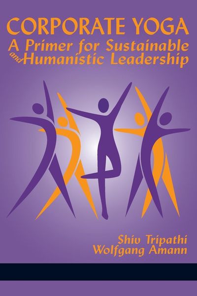 Produktbild: Corporate Yoga - A Primer for Sustainable and Humanistic Leadership