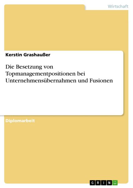 Produktbild: Die Besetzung von Topmanagementpositionen bei Unternehmens&uuml;bernahmen und Fusionen