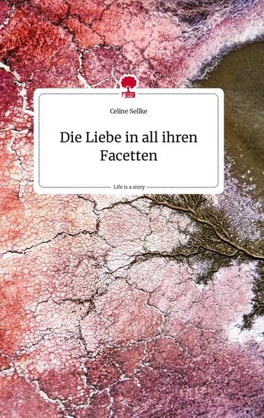 Produktbild: Die Liebe in all ihren Facetten. Life is a Story - story.one
