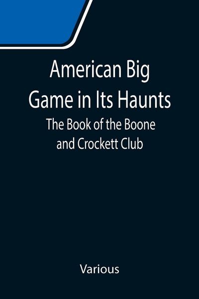 Produktbild: American Big Game in Its Haunts