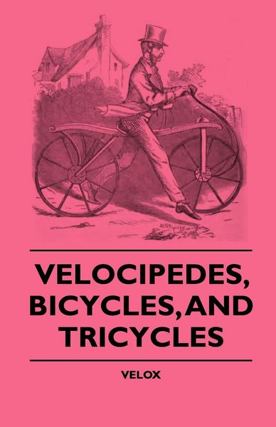 Produktbild: Velocipedes, Bicycles, And Tricycles