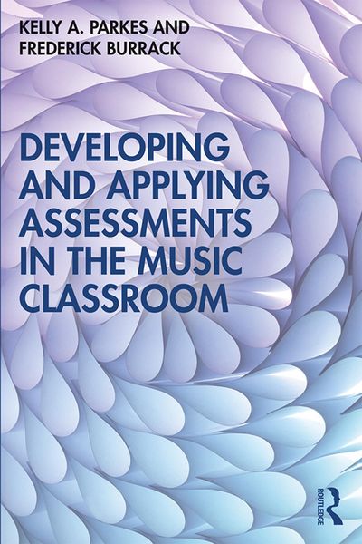 Produktbild: Developing and Applying Assessments in the Music Classroom
