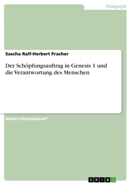 Produktbild: Der Sch&ouml;pfungsauftrag in Genesis 1 und die Verantwortung des Menschen
