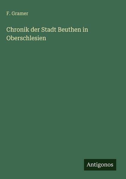 Produktbild: Chronik der Stadt Beuthen in Oberschlesien