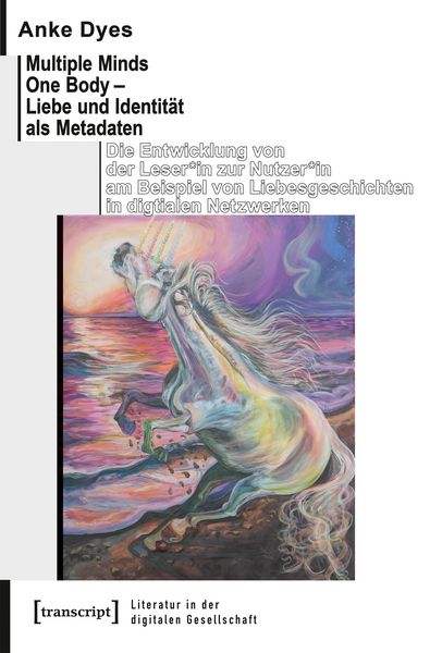 Produktbild: Multiple Minds One Body &ndash; Liebe und Identit&auml;t als Metadaten