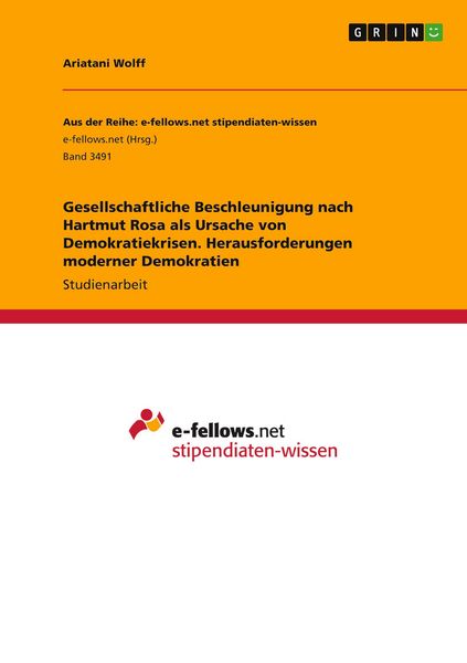 Produktbild: Gesellschaftliche Beschleunigung nach Hartmut Rosa als Ursache von Demokratiekrisen. Herausforderungen moderner Demokratien