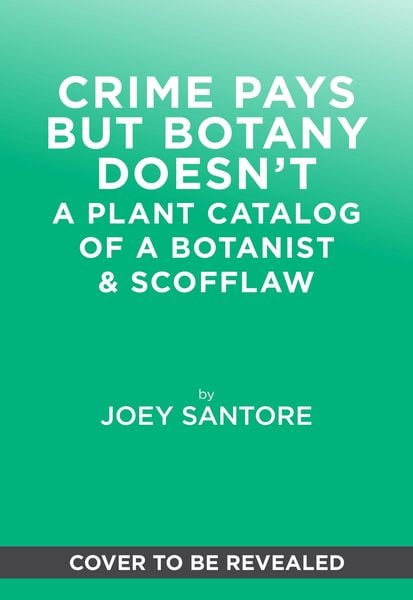Produktbild: Crime Pays but Botany Doesn't
