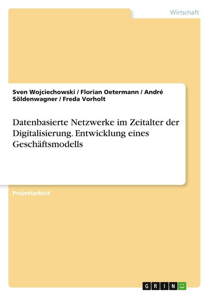 Produktbild: Datenbasierte Netzwerke im Zeitalter der Digitalisierung. Entwicklung eines Gesch&auml;ftsmodells