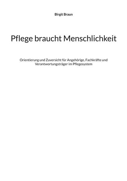 Produktbild: Pflege braucht Menschlichkeit