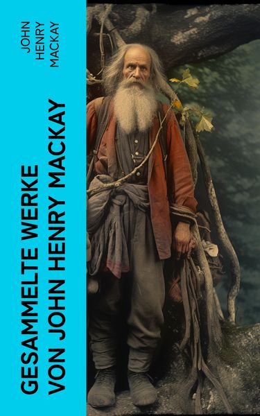 Produktbild: Gesammelte Werke von John Henry Mackay