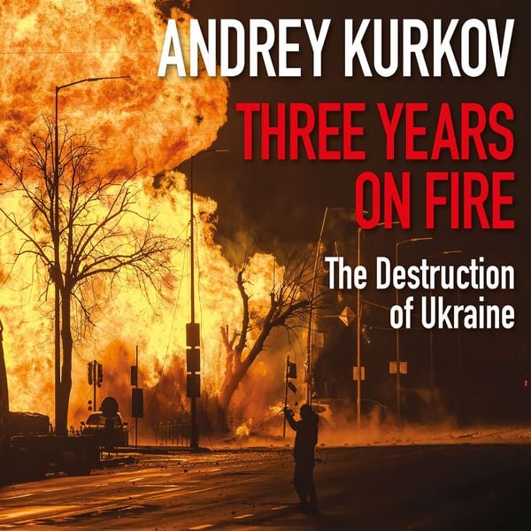 Three Years on Fire - Andrej Kurkow, Audio, 9781399198929