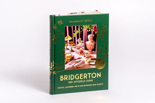 Produktbild: Bridgerton. Der offizielle Genuss-Guide: Stilvoll Gastgeben wie in der britischen High Society