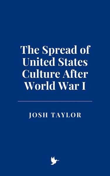 Produktbild: The Spread of United States Culture After World War I