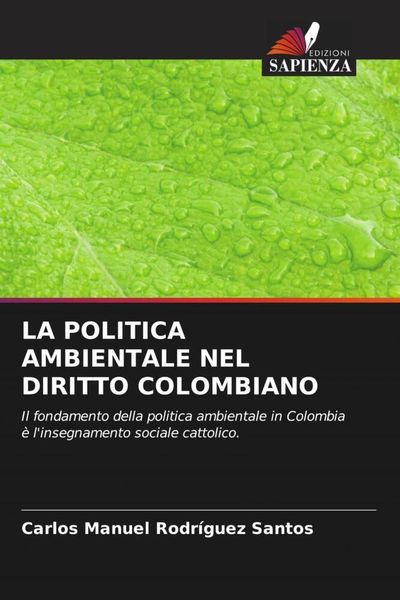 Produktbild: Rodr&iacute;guez Santos, C: Politica Ambientale Nel Diritto Colombi