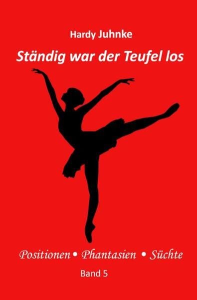 Ständig war der Teufel los, Taschenbuch von Hardy Juhnke, Epubli, 9783756513765