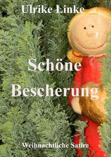 Schöne Bescherung, Taschenbuch von Ulrike Linke, Epubli, 9783745055290