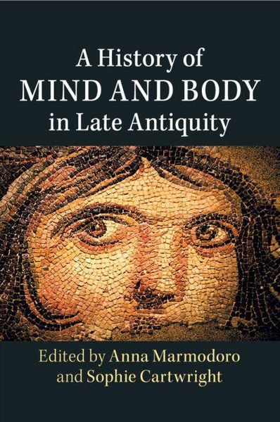 Produktbild: A History of Mind and Body in Late Antiquity
