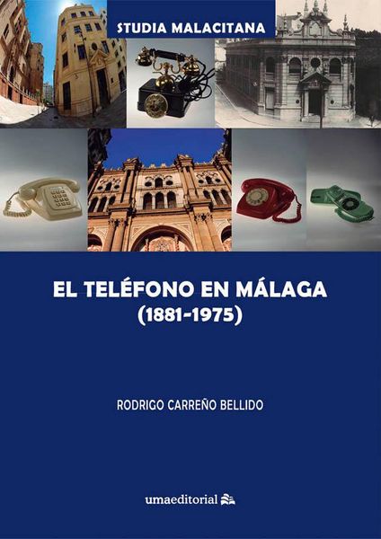 Produktbild: El tel&eacute;fono en M&aacute;laga (1881-1975)