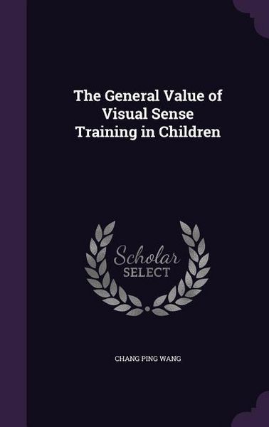Produktbild: The General Value of Visual Sense Training in Children
