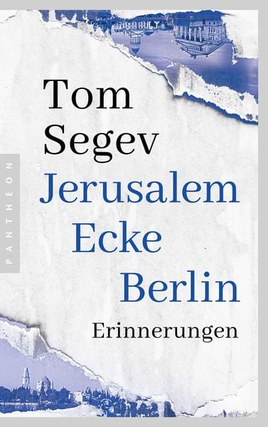 Jerusalem Ecke Berlin, Taschenbuch von Tom Segev, Pantheon, 9783570555118