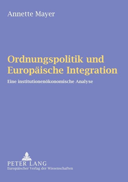 Produktbild: Ordnungspolitik und Europ&auml;ische Integration