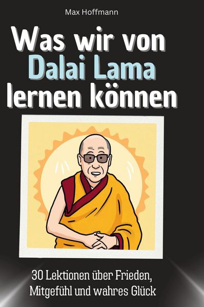 Produktbild: Was wir von Dalai Lama lernen k&ouml;nnen