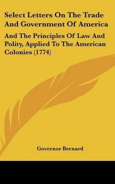 Produktbild: Bernard, G: Select Letters On The Trade And Government Of Am