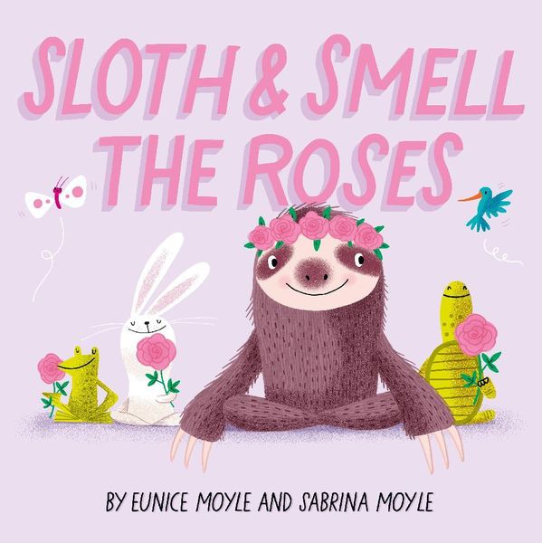 Produktbild: Sloth and Smell the Roses (A Hello!Lucky Book)